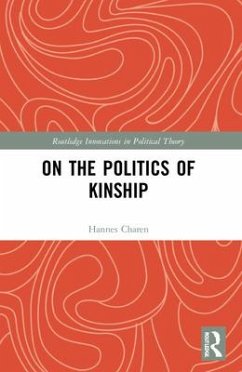 On the Politics of Kinship - Charen, Hannes