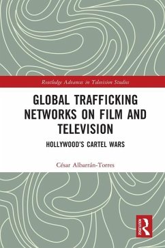 Global Trafficking Networks on Film and Television - Albarrán-Torres, César