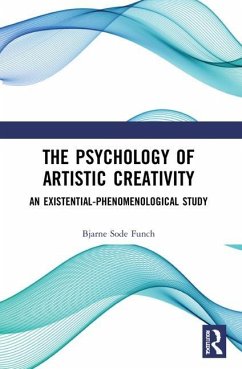 The Psychology of Artistic Creativity - Funch, Bjarne Sode (Roskilde University, Denmark)