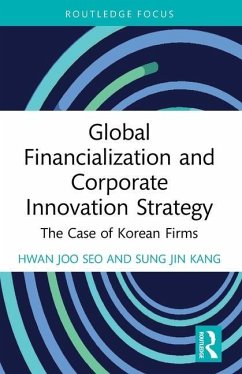 Global Financialization and Corporate Innovation Strategy - Seo, Hwan Joo (Hanyang University, South Korea); Kang, Sung Jin (Korea University, South Korea)