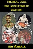 The Real Deal: Boxing's Ultimate Warrior (The Heavyweights) (eBook, ePUB)