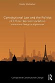 Constitutional Law and the Politics of Ethnic Accommodation