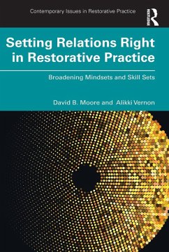 Setting Relations Right in Restorative Practice - Moore, David B.;Vernon, Alikki