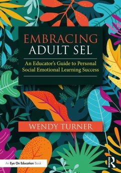 Embracing Adult SEL - Turner, Wendy (Wendy Turner Consulting, USA)