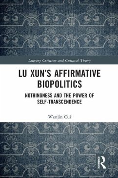 Lu Xun's Affirmative Biopolitics - Cui, Wenjin