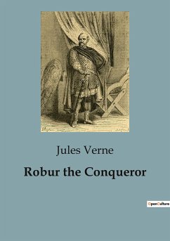 Robur the Conqueror - Verne, Jules