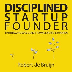 Disciplined Startup Founder - de Bruijn, Robert