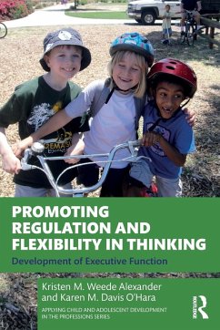 Promoting Regulation and Flexibility in Thinking - Alexander, Kristen M. Weede;O'Hara, Karen M. Davis