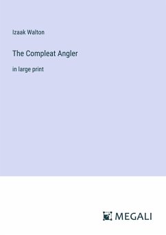 The Compleat Angler - Walton, Izaak