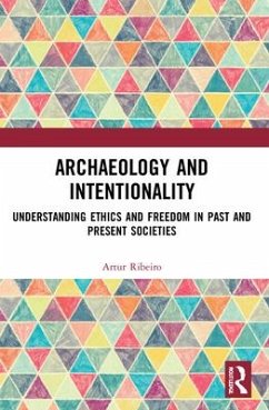 Archaeology and Intentionality - Ribeiro, Artur (Research Fellow at the University of Kiel, Germany)