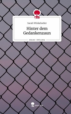 Cover Hinter dem Gedankenzaun. Life is a Story - story.one