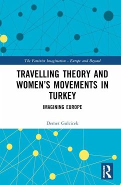 Travelling Theory and Women's Movements in Turkey - Gulcicek, Demet