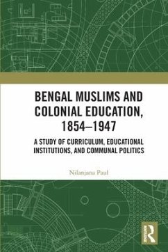 Bengal Muslims and Colonial Education, 1854-1947 - Paul, Nilanjana