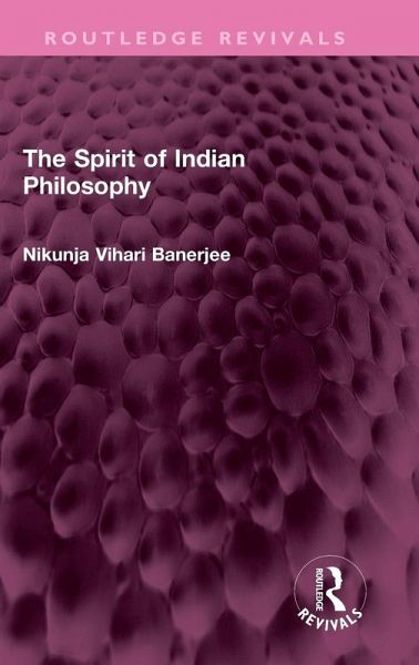 The Spirit of Indian Philosophy The Spirit of Indian Philosophy
