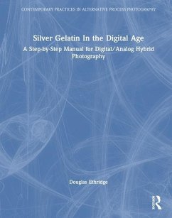 Silver Gelatin In the Digital Age - Ethridge, Douglas