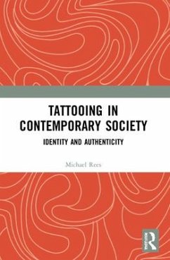 Tattooing in Contemporary Society - Rees, Michael