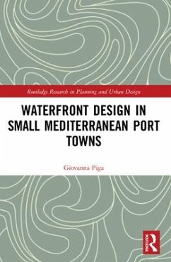 Waterfront Design in Small Mediterranean Port Towns - Piga, Giovanna