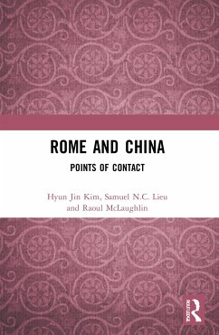 Rome and China - Kim, Hyun Jin (Univ. of Melbourne, Aus.); Lieu, Samuel N.C. (Macquarie Univ., Aus.); McLaughlin, Raoul
