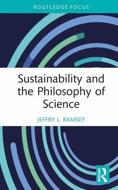 Sustainability and the Philosophy of Science - Ramsey, Jeffry L.