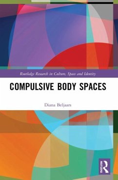 Compulsive Body Spaces - Beljaars, Diana N M