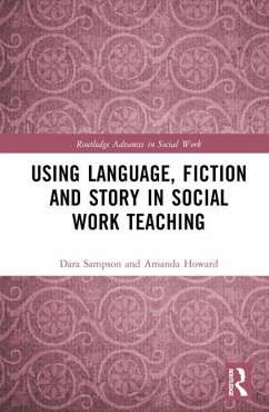 Using Language, Fiction, and Story in Social Work Education - Howard, Amanda; Sampson, Dara