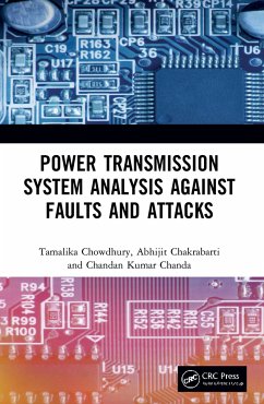 Power Transmission System Analysis Against Faults and Attacks - Chowdhury, Tamalika; Chakrabarti, Abhijit; Chanda, Chandan Kumar