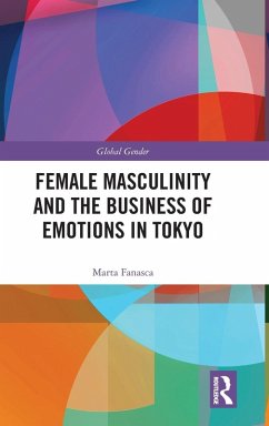 Cover Female Masculinity and the Business of Emotions in Tokyo