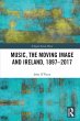 Music, the Moving Image and Ireland,... - Bild 1