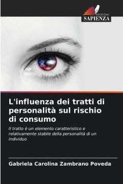 L'influenza dei tratti di personalità sul rischio di consumo - Zambrano Poveda, Gabriela Carolina