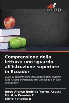 Comprensione della lettura: uno sguardo all'istruzione superiore in Ecuador - Torres Acosta, Jorge Alonso Rodrigo;Paredes E, Maritza;Fonseca B, Silvio