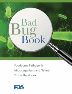 Bad Bug Book - Foodborne Pathogenic Microorganisms and Natural Toxins Handbook - U. S. Food and Drug Administration