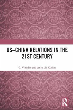 US-China Relations in the 21st Century - Vinodan, C.; Lis Kurian, Anju