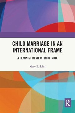 Child Marriage in an International Frame - John, Mary E