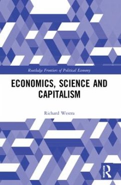 Economics, Science and Capitalism - Westra, Richard (Nagoya University, Japan)
