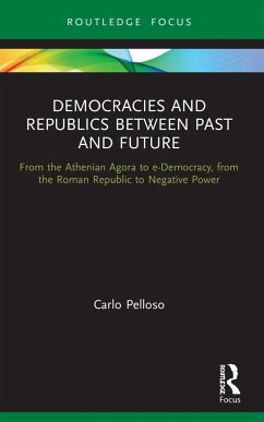 Democracies and Republics Between Past and Future - Pelloso, Carlo