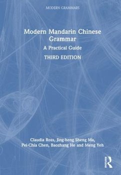 Modern Mandarin Chinese Grammar - He, Baozhang; Ross, Claudia; Ma, Jing-Heng Sheng; Yeh, Meng; Chen, Pei-Chia