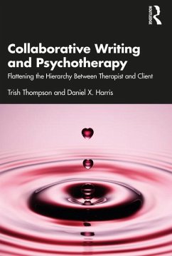 Collaborative Writing and Psychotherapy - Thompson, Trish; Harris, Daniel X.