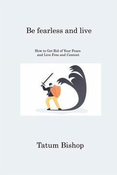 Be fearless and live - Bishop, Tatum