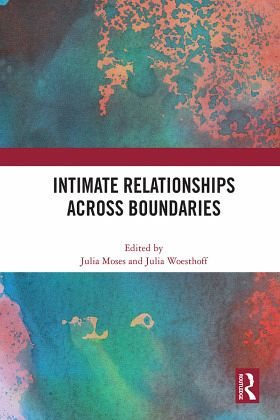 Intimate Relationships Across Boundaries Intimate Relationships Across Boundaries