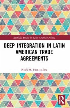 Deep Integration in Latin American Trade Agreements - Fuentes-Sosa, Ninfa M