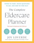 The Complete Eldercare Planner, Revised and Updated 4th Edition (eBook, ePUB)