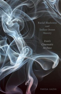 Racial Blackness and Indian Ocean Slavery - Vaziri, Parisa