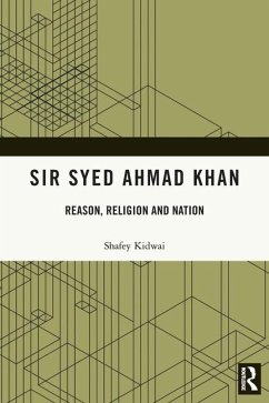 Sir Syed Ahmad Khan - Kidwai, Shafey