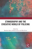 Ethnography and the Evocative World of Policing