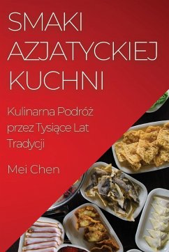 Smaki Azjatyckiej Kuchni - Chen, Mei