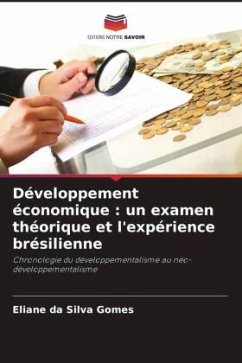 Développement économique : un examen théorique et l'expérience brésilienne - da Silva Gomes, Eliane