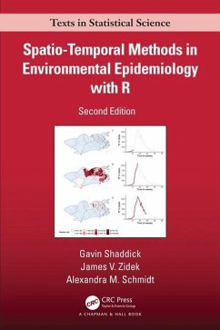 Spatio-Temporal Methods in Environmental Epidemiology with R - Shaddick, Gavin; Zidek, James V; Schmidt, Alexandra M