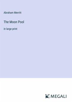 The Moon Pool - Merritt, Abraham