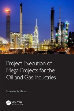 Project Execution of Mega-Projects for the Oil and Gas Industries - Anthreas, Soosaiya