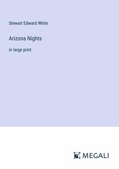 Arizona Nights - White, Stewart Edward